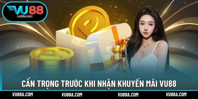 Cẩn trọng trước khi nhận khuyến mãi VU88