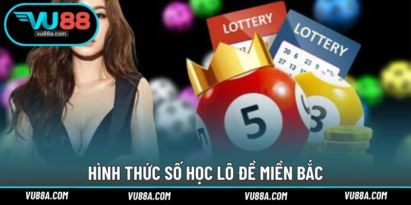 Hình thức số học lô đề miền Bắc