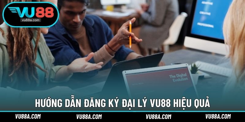Hướng dẫn đăng ký đại lý VU88 hiệu quả
