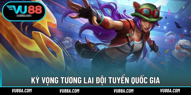 Kỳ vọng tương lai đội tuyển quốc gia