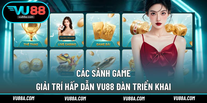 Các thông tin sảnh giải trí quốc tế độc quyền VU88